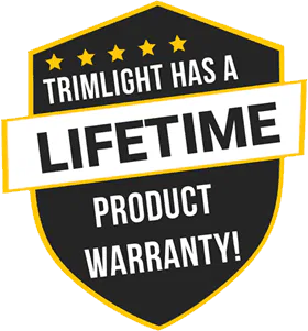 A black and gold shield-shaped badge with five stars reads: Trimlight has a Lifetime Product Warranty! The word Lifetime is bold and prominent across the center.